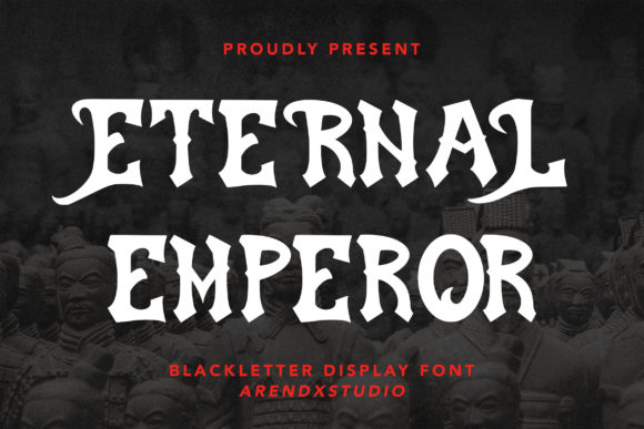 Eternal Emperor: Commanding Attention with Blackletter