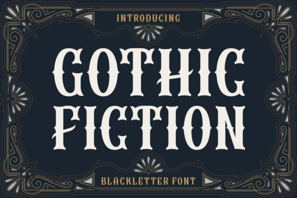 Gothic Fiction: The Blackletter Font for Bold Storytelling