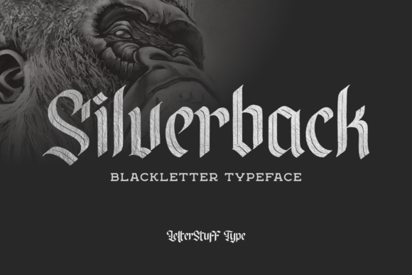 Silverback: A Bold Blackletter for Modern Designers