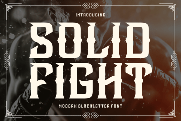 Solid Fight: A Modern Blackletter Font for Bold Design