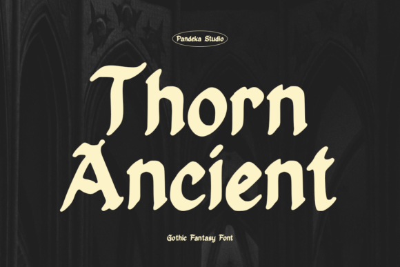 Thorn Ancient: A Typeface Rooted in Mystery and Power